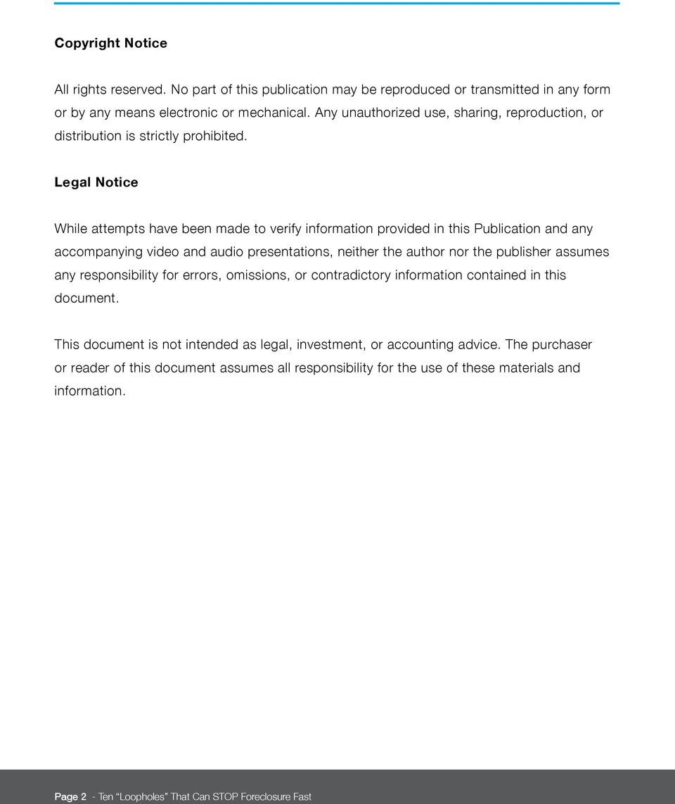 Legal Notice While attempts have been made to verify information provided in this Publication and any accompanying video and audio presentations, neither the author nor the publisher assumes