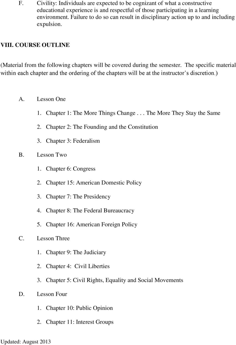 The specific material within each chapter and the ordering of the chapters will be at the instructor s discretion.) A. Lesson One 1. Chapter 1: The More Things Change... The More They Stay the Same 2.