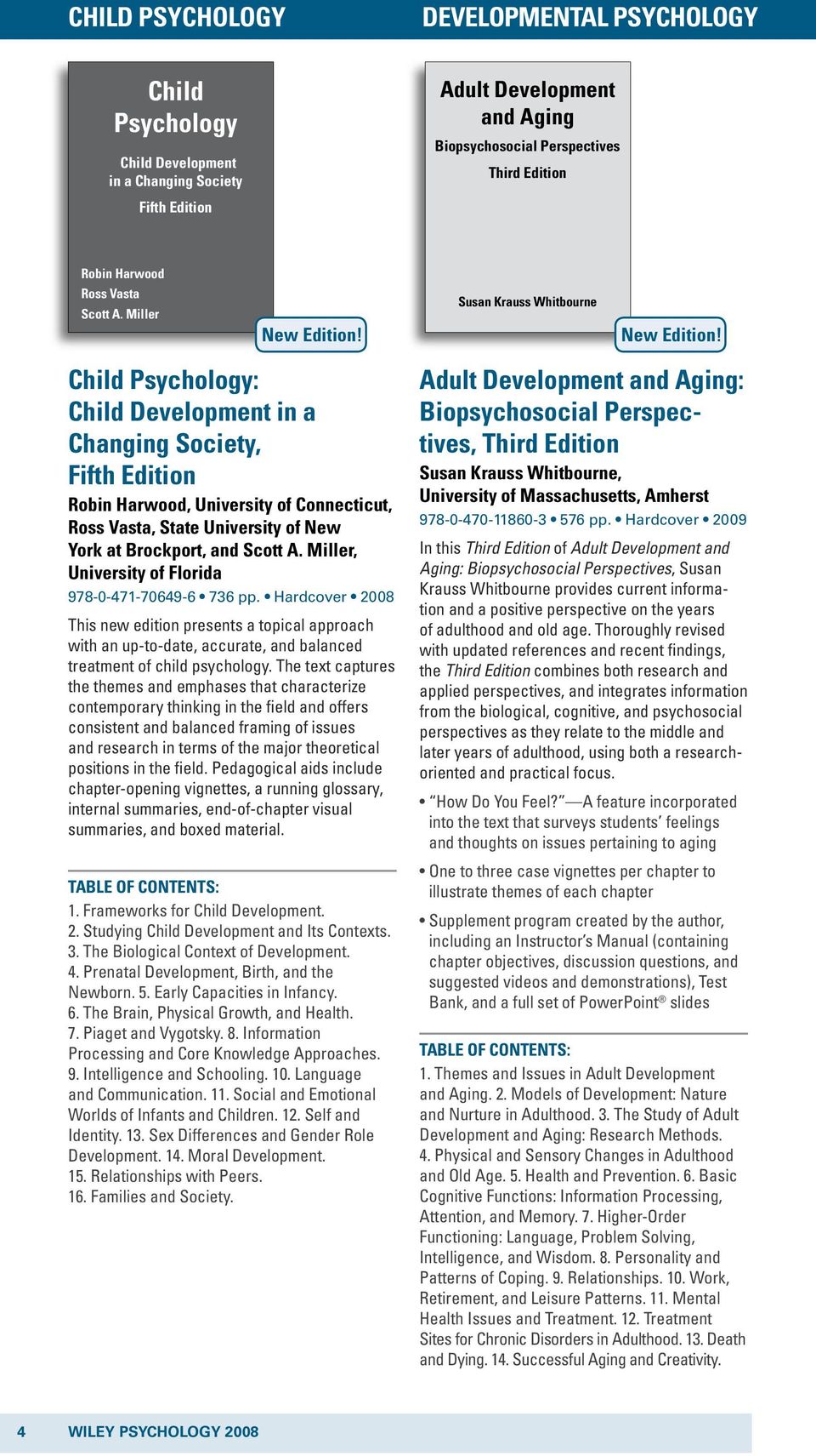 Child Psychology: Child Development in a Changing Society, Fifth Edition Robin Harwood, University of Connecticut, Ross Vasta, State University of New York at Brockport, and Scott A.