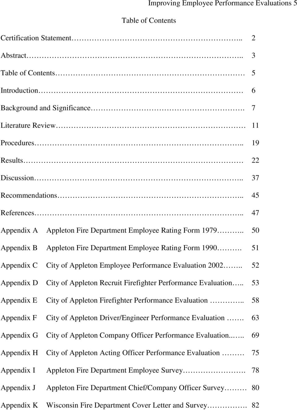 . 50 Appendix B Appleton Fire Department Employee Rating Form 1990. 51 Appendix C City of Appleton Employee Performance Evaluation 2002.