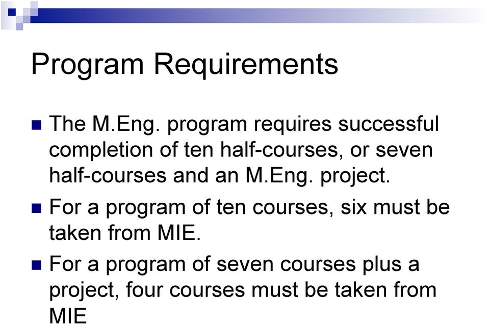 half-courses and an M.Eng. project.