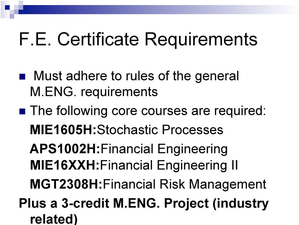 Processes APS1002H:Financial Engineering MIE16XXH:Financial Engineering II