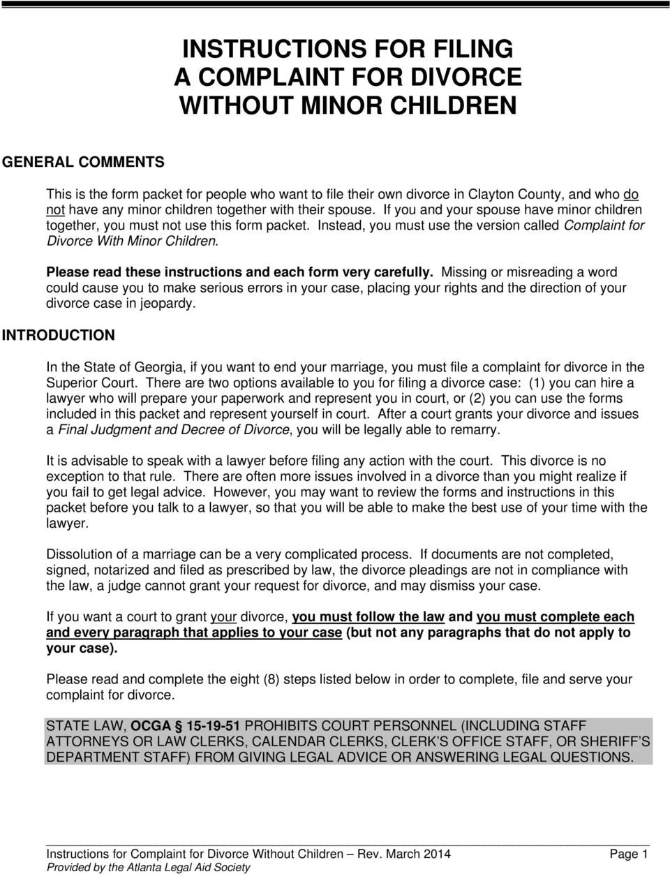 Instead, you must use the version called Complaint for Divorce With Minor Children. Please read these instructions and each form very carefully.