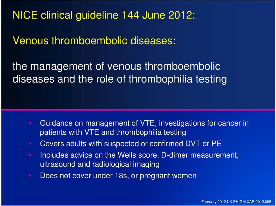 patients with VTE and thrombophilia testing Covers adults with suspected or confirmed DVT or PE Includes advice