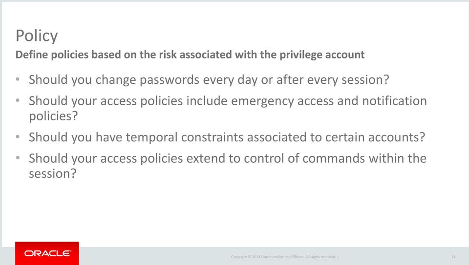 Should your access policies include emergency access and notification policies?