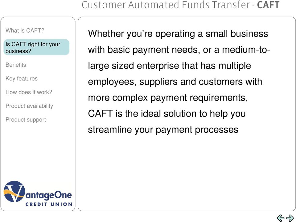 suppliers and customers with more complex payment requirements,