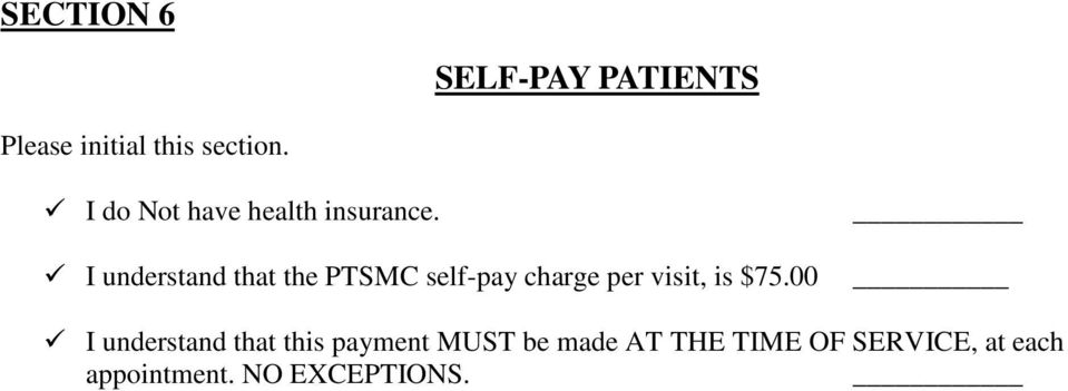 I understand that the PTSMC self-pay charge per visit, is $75.