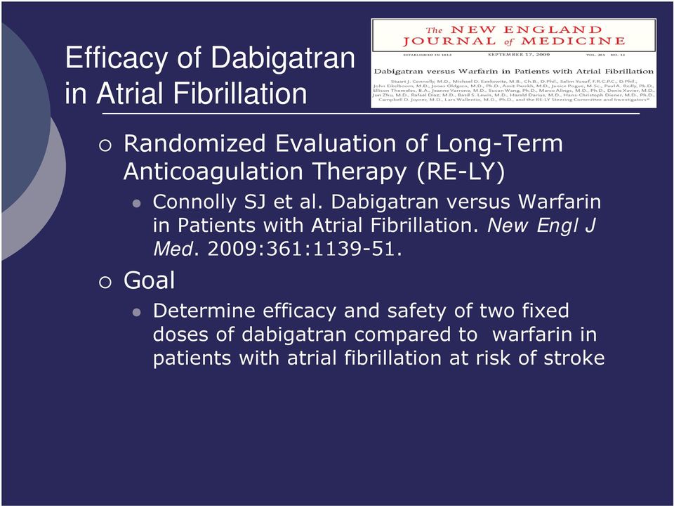Dabigatran versus Warfarin in Patients with Atrial Fibrillation. New Engl J Med.