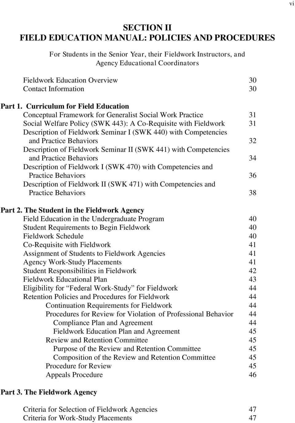 Curriculum for Field Education Conceptual Framework for Generalist Social Work Practice 31 Social Welfare Policy (SWK 443): A Co-Requisite with Fieldwork 31 Description of Fieldwork Seminar I (SWK