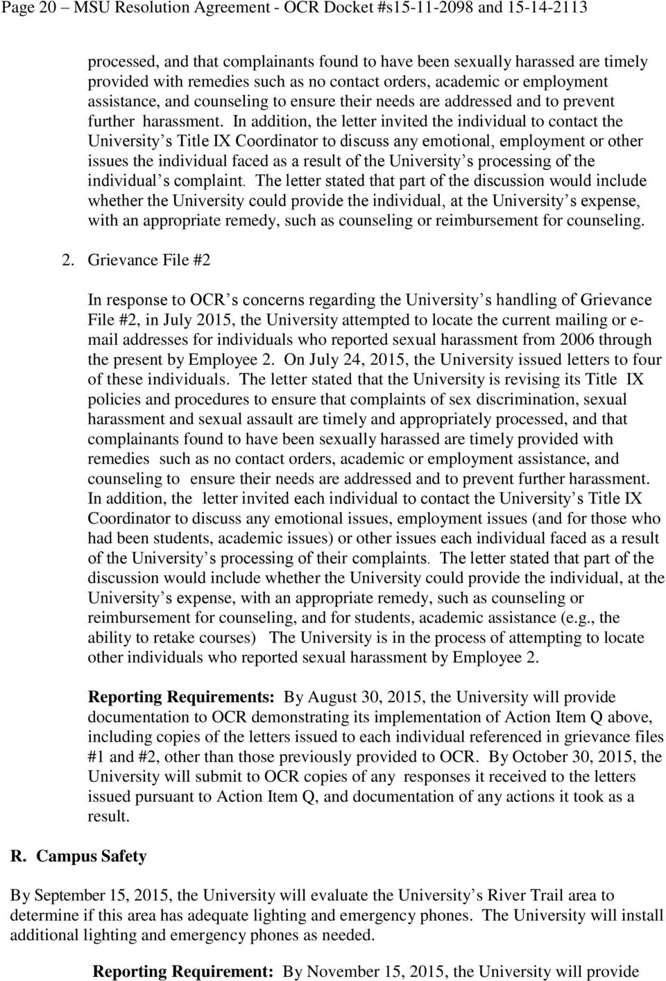In addition, the letter invited the individual to contact the University s Title IX Coordinator to discuss any emotional, employment or other issues the individual faced as a result of the University