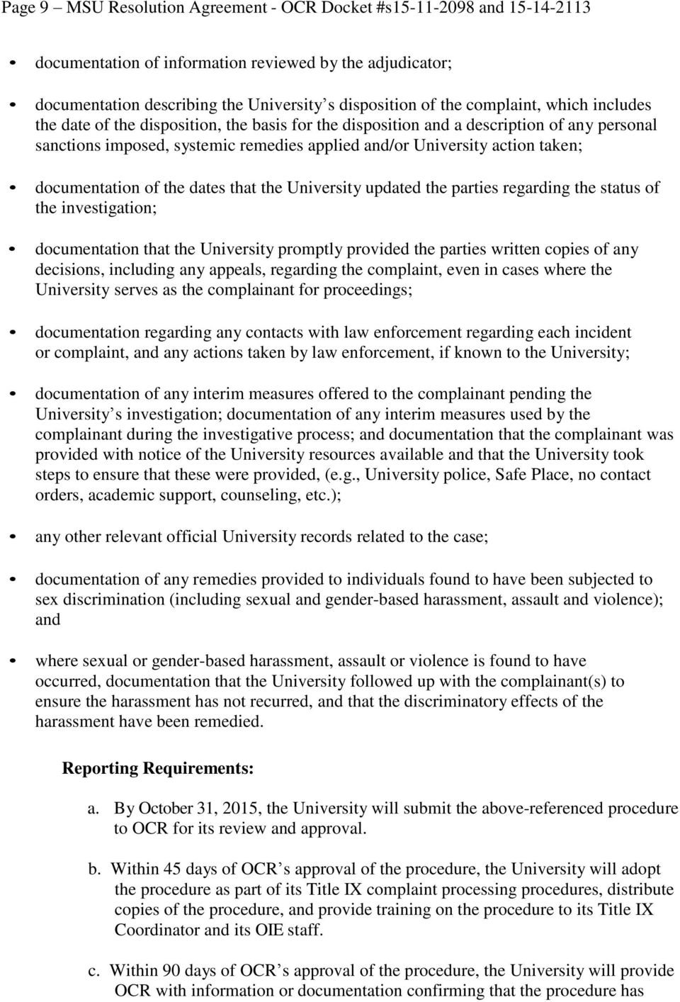 documentation of the dates that the University updated the parties regarding the status of the investigation; documentation that the University promptly provided the parties written copies of any