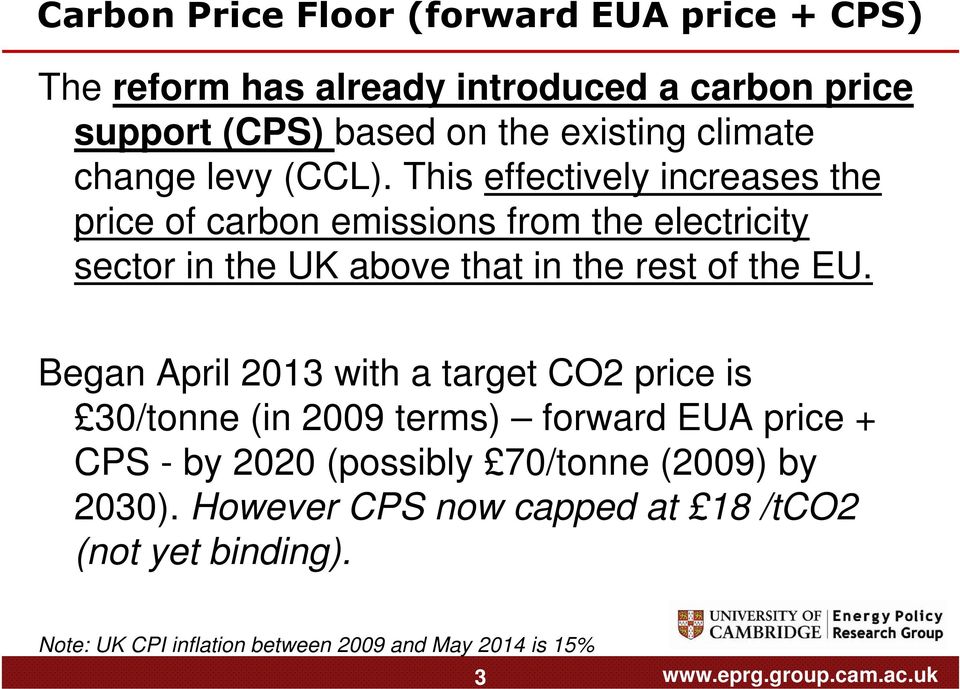 This effectively increases the price of carbon emissions from the electricity sector in the UK above that in the rest of the EU.