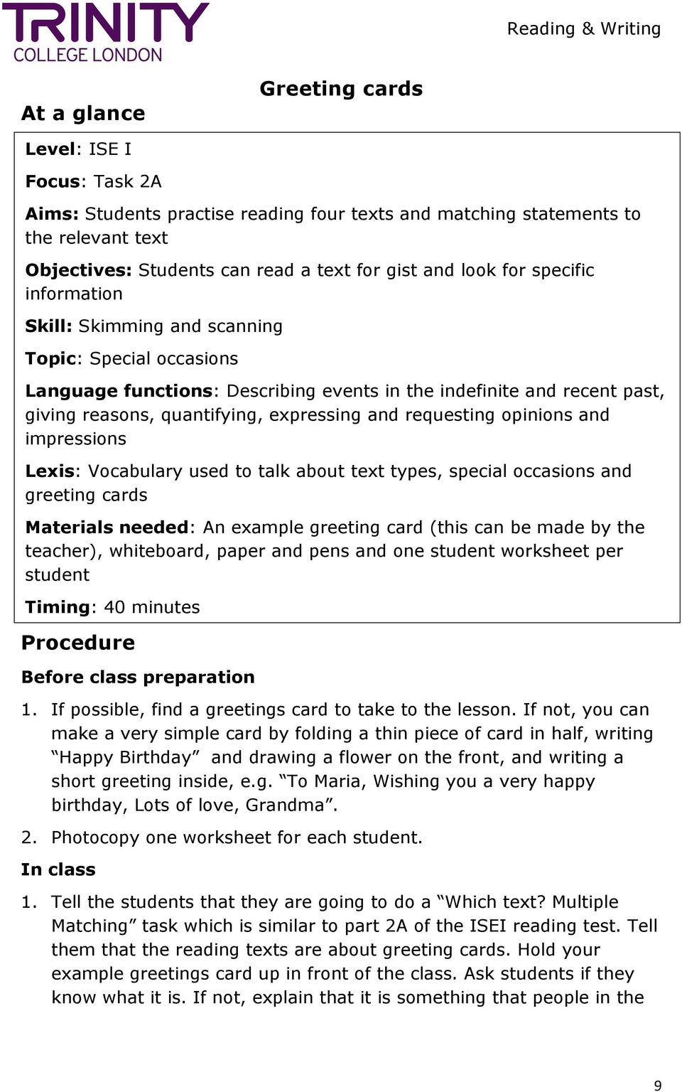 requesting opinions and impressions Lexis: Vocabulary used to talk about text types, special occasions and greeting cards Materials needed: An example greeting card (this can be made by the teacher),