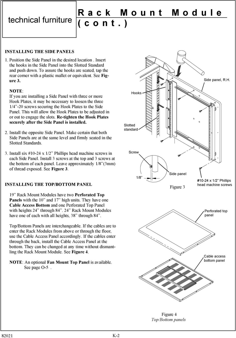 NOTE: If you are installing a Side Panel with three or more Hook Plates, it may be necessary to loosen the three 1/4-20 screws securing the Hook Plates to the Side Panel.