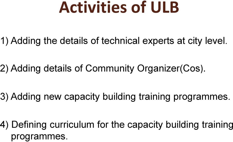 3) Adding new capacity building training programmes.