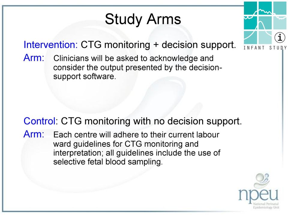 decisionsupport software. Control: CTG monitoring with no decision support.