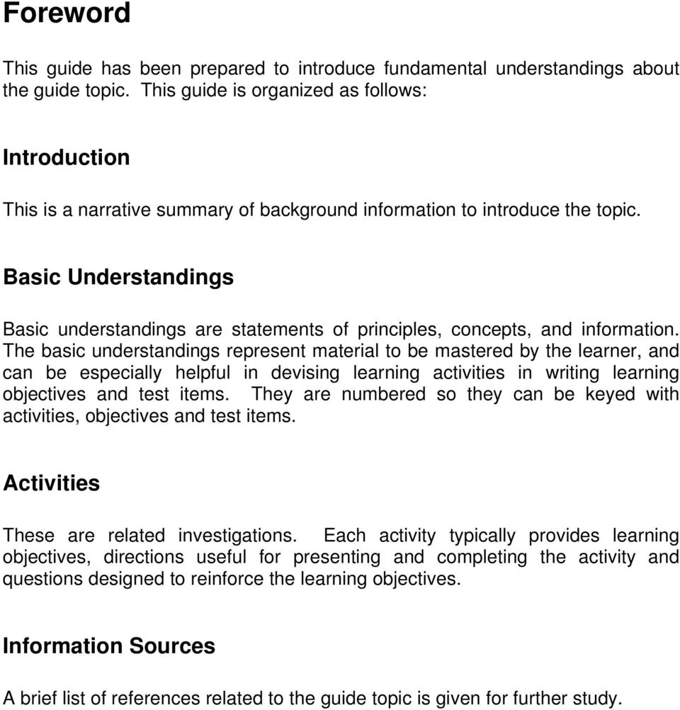 Basic Understandings Basic understandings are statements of principles, concepts, and information.