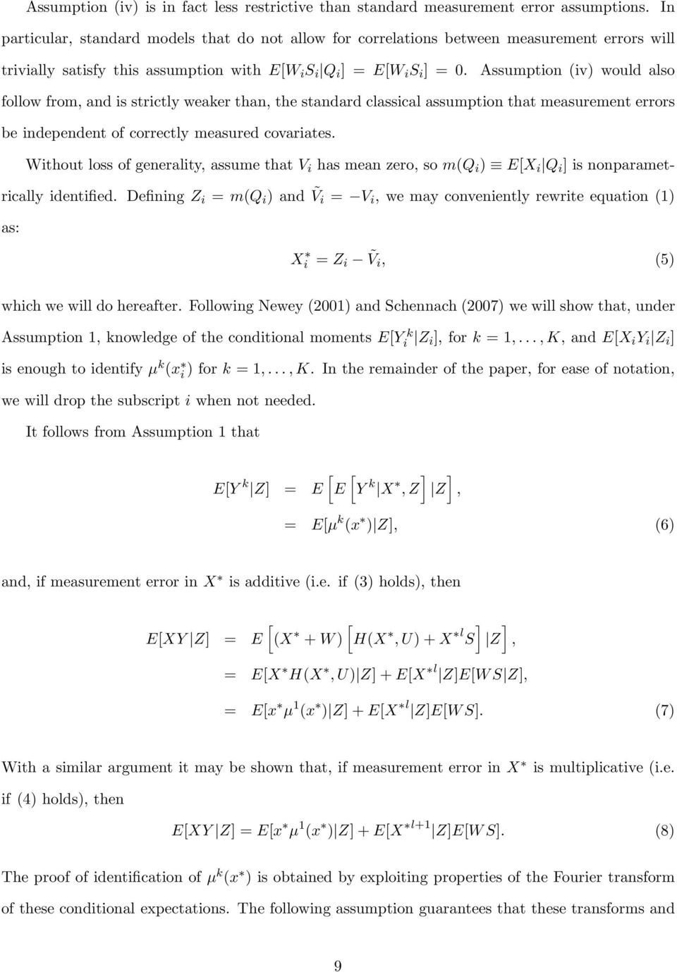 Assumption (iv) would also follow from, and is strictly weaker than, the standard classical assumption that measurement errors be independent of correctly measured covariates.