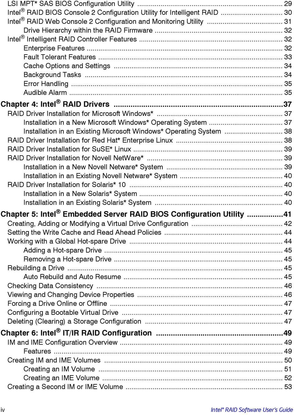 .. 34 Background Tasks... 34 Error Handling... 35 Audible Alarm... 35 Chapter 4: Intel RAID Drivers...37 RAID Driver Installation for Microsoft Windows*.