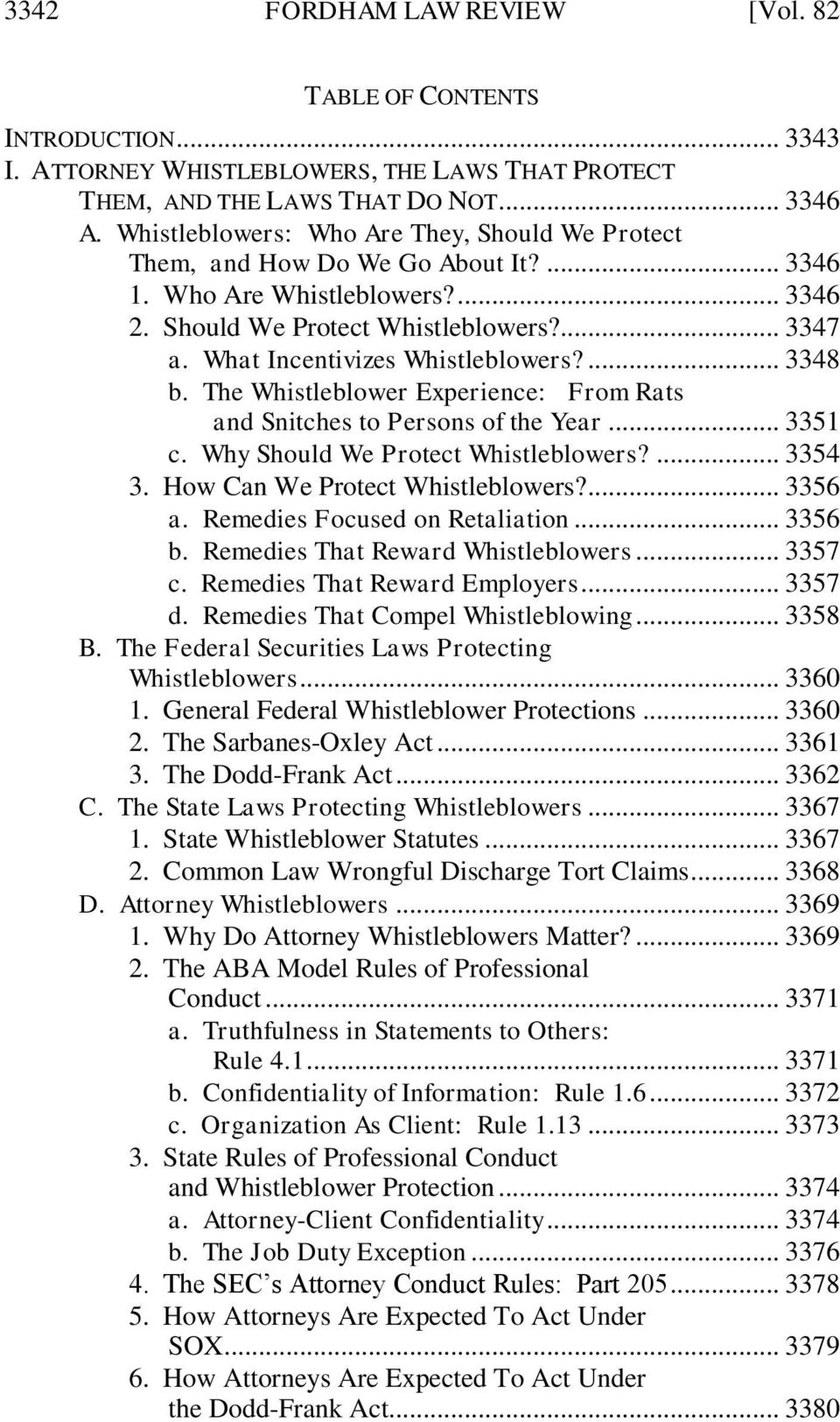 What Incentivizes Whistleblowers?... 3348 b. The Whistleblower Experience: From Rats and Snitches to Persons of the Year... 3351 c. Why Should We Protect Whistleblowers?... 3354 3.