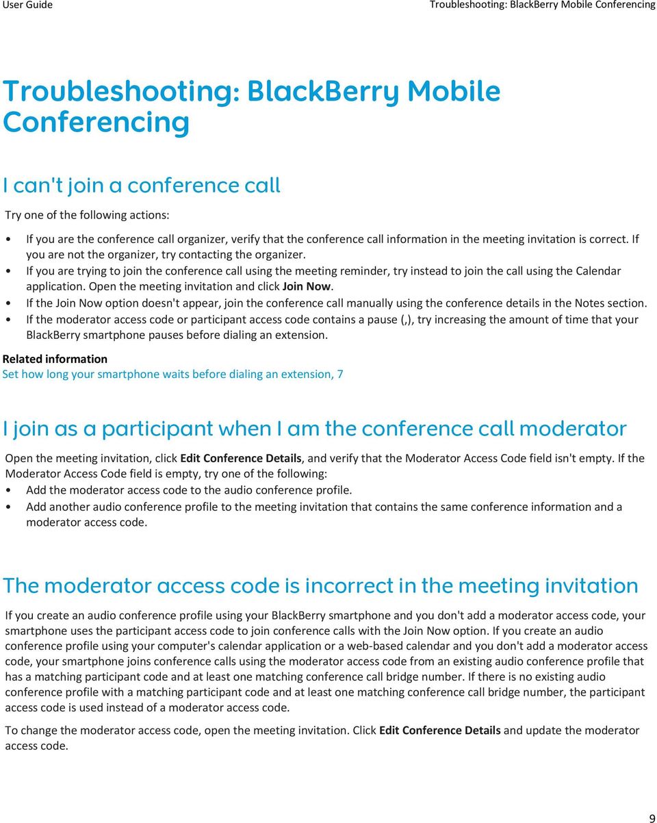 If you are trying to join the conference call using the meeting reminder, try instead to join the call using the Calendar application. Open the meeting invitation and click Join Now.