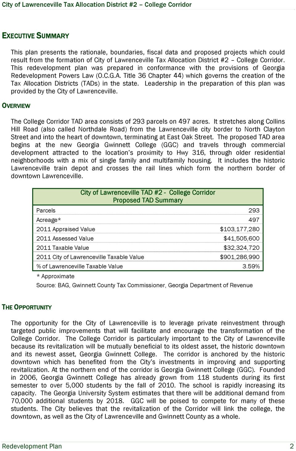 Title 36 Chapter 44) which governs the creation of the Tax Allocation Districts (TADs) in the state. Leadership in the preparation of this plan was provided by the City of Lawrenceville.