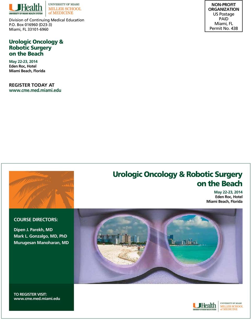 438 Urologic Oncology & Robotic Surgery on the Beach Eden Roc, Hotel Miami Beach, Florida REGISTER TODAY