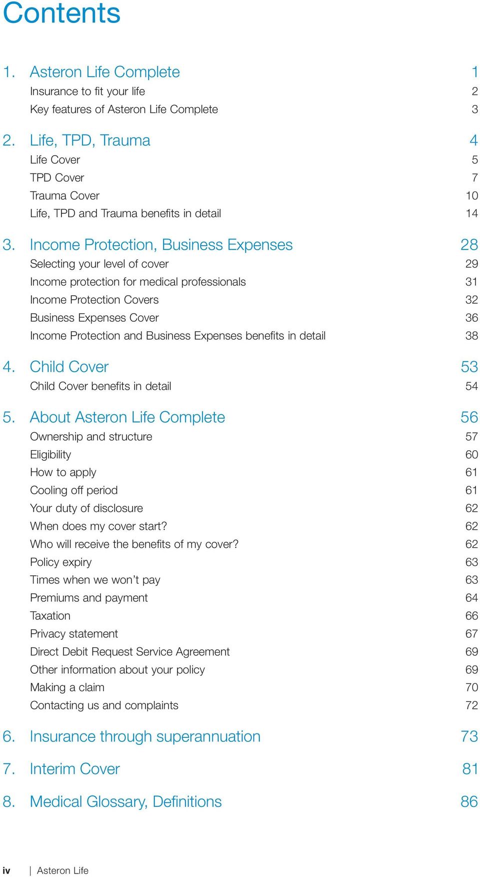 Income Protection, Business Expenses 28 Selecting your level of cover 29 Income protection for medical professionals 31 Income Protection Covers 32 Business Expenses Cover 36 Income Protection and
