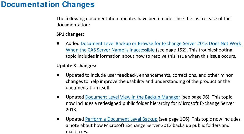 Update 3 changes: Updated to include user feedback, enhancements, corrections, and other minor changes to help improve the usability and understanding of the product or the documentation itself.