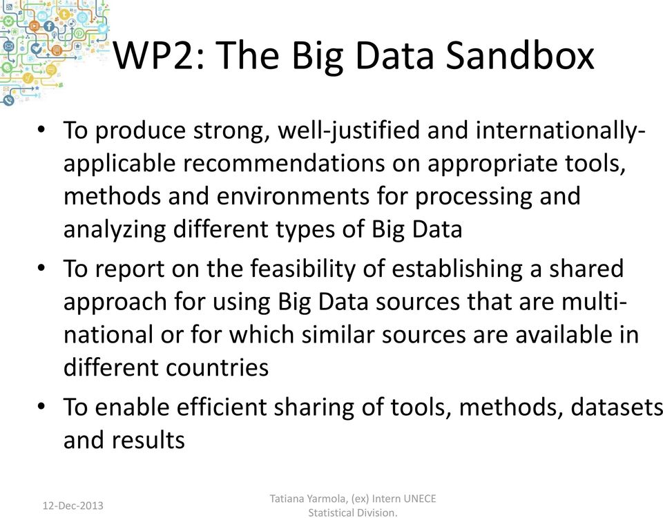 the feasibility of establishing a shared approach for using Big Data sources that are multinational or for which
