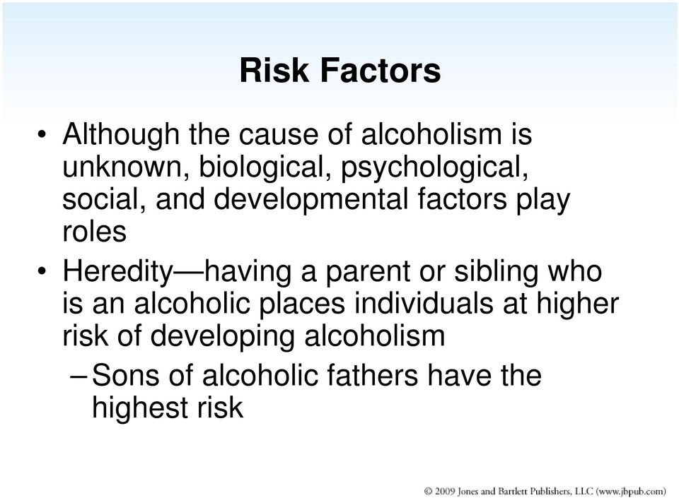 having a parent or sibling who is an alcoholic places individuals at