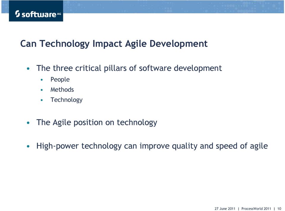 The Agile position on technology High-power technology can