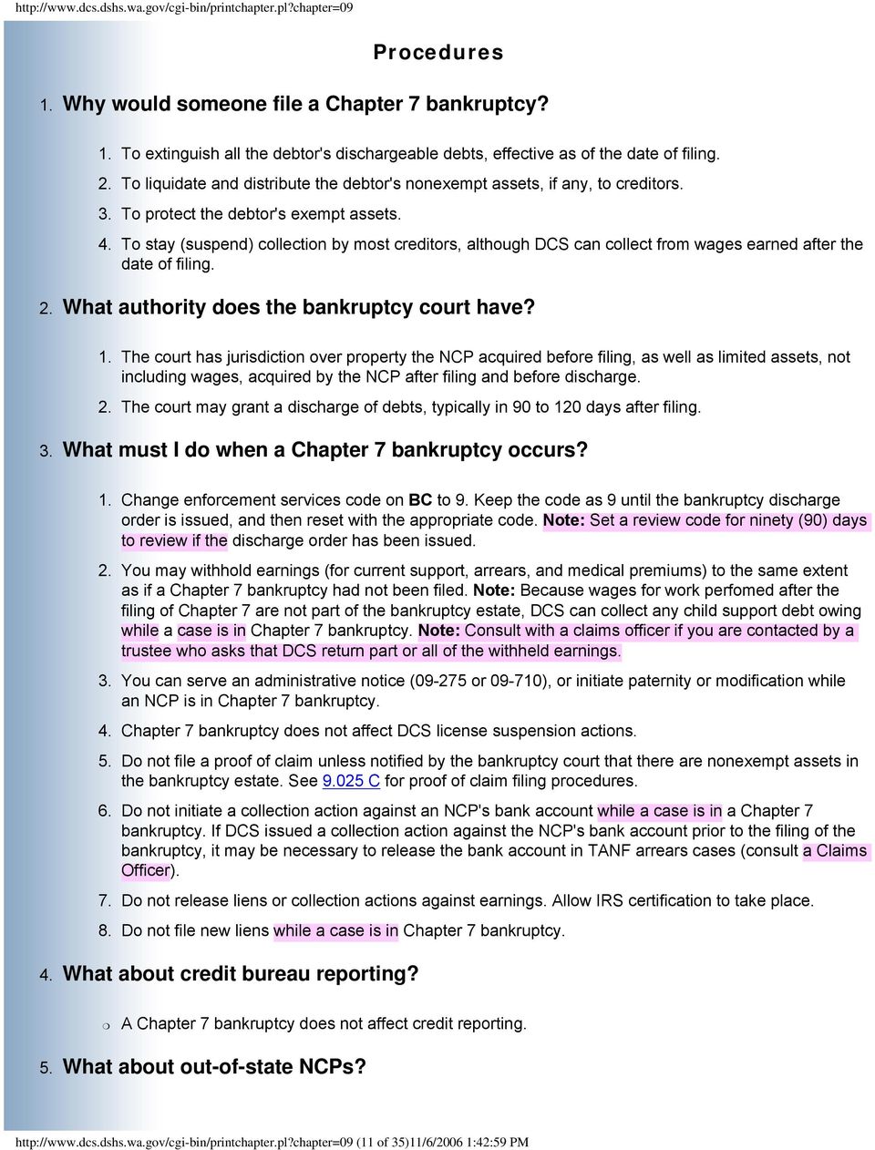 To stay (suspend) collection by most creditors, although DCS can collect from wages earned after the date of filing. 2. What authority does the bankruptcy court have? 1.