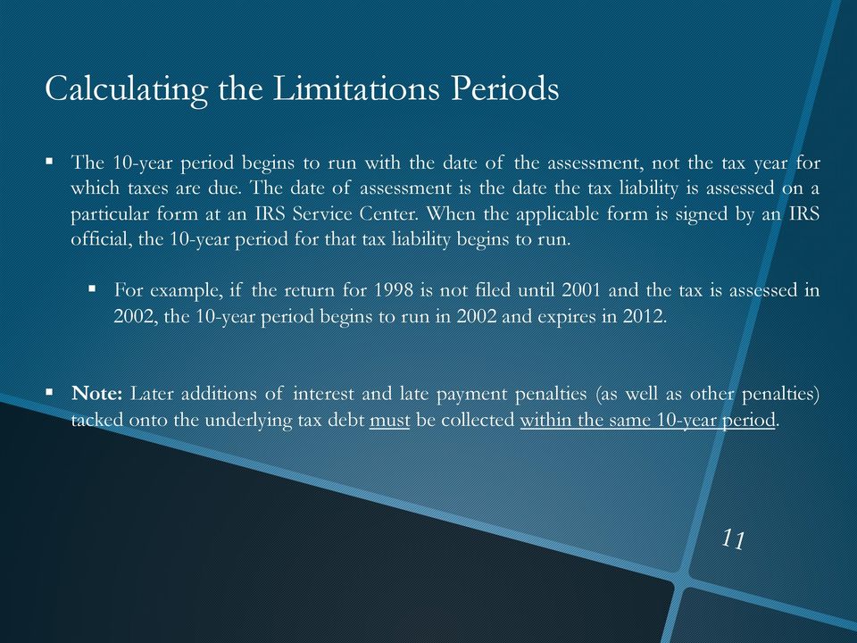 When the applicable form is signed by an IRS official, the 10-year period for that tax liability begins to run.