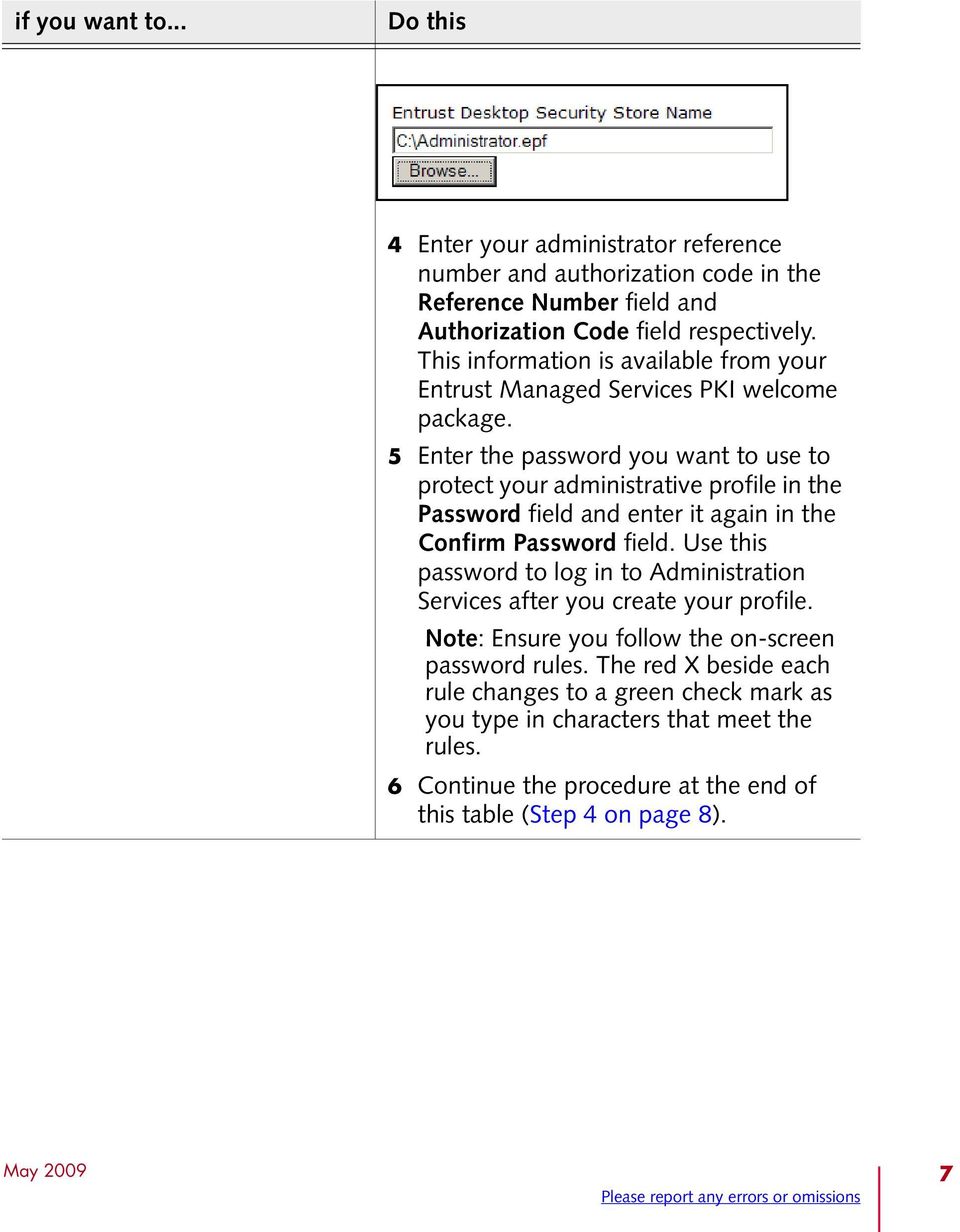 5 Enter the password you want to use to protect your administrative profile in the Password field and enter it again in the Confirm Password field.