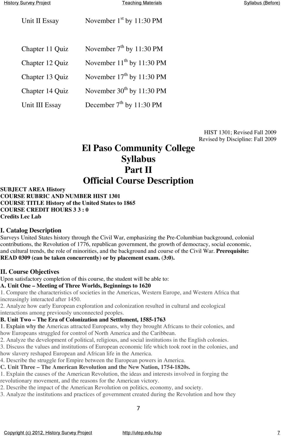 Lab El Paso Community College Syllabus Part II Official Course Description HIST 1301; Revised Fall 2009 Revised by Discipline: Fall 2009 I.