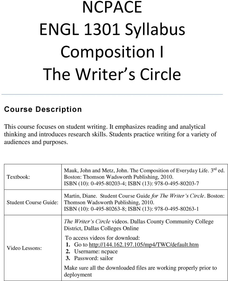Boston: Thomson Wadsworth Publishing, 2010. ISBN (10): 0-495-80203-4; ISBN (13): 978-0-495-80203-7 Martin, Diane. Student Course Guide for The Writer s Circle.