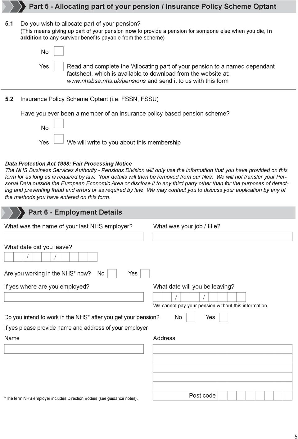 part of your pension to a named dependant' factsheet, which is available to download from the website at: www.nhsbsa.nhs.uk/pensions and send it to us with this form 5.