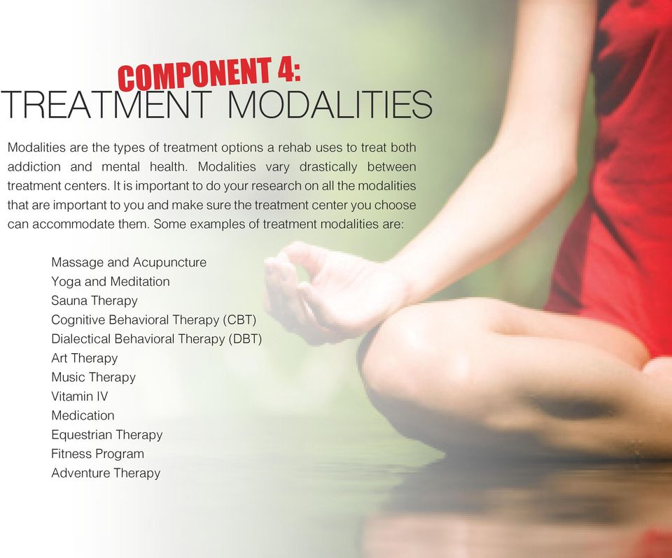 It is important to do your research on all the modalities that are important to you and make sure the treatment center you choose can accommodate them.