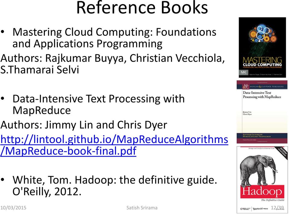 Thamarai Selvi Data-Intensive Text Processing with MapReduce Authors: Jimmy Lin and Chris Dyer