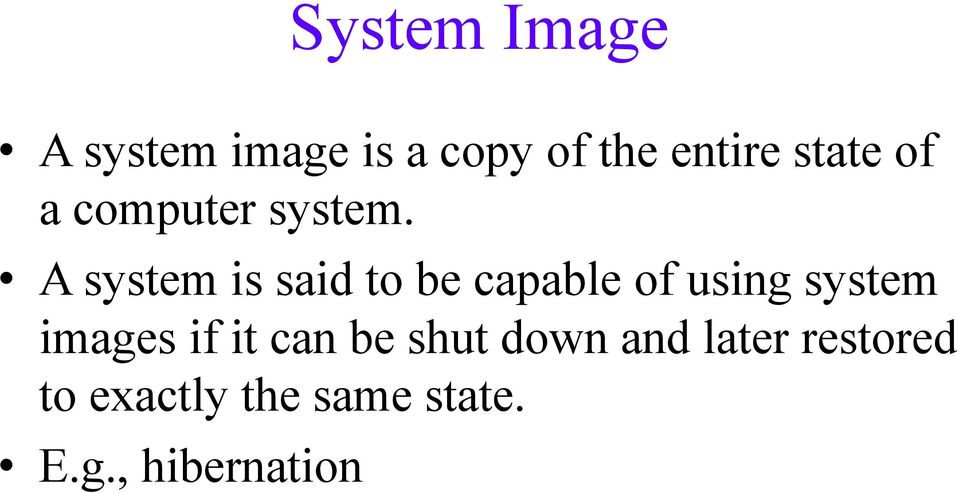 A system is said to be capable of using system images
