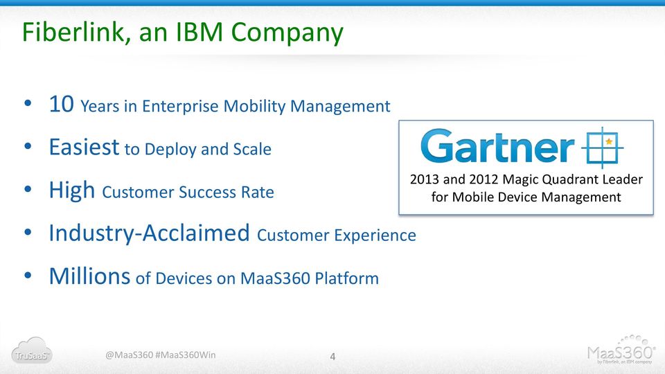 2013 and 2012 Magic Quadrant Leader for Mobile Device Management