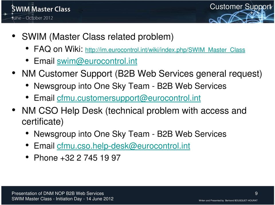 int NM Customer Support (B2B Web Services general request) Newsgroup into One Sky Team - B2B Web Services Email cfmu.