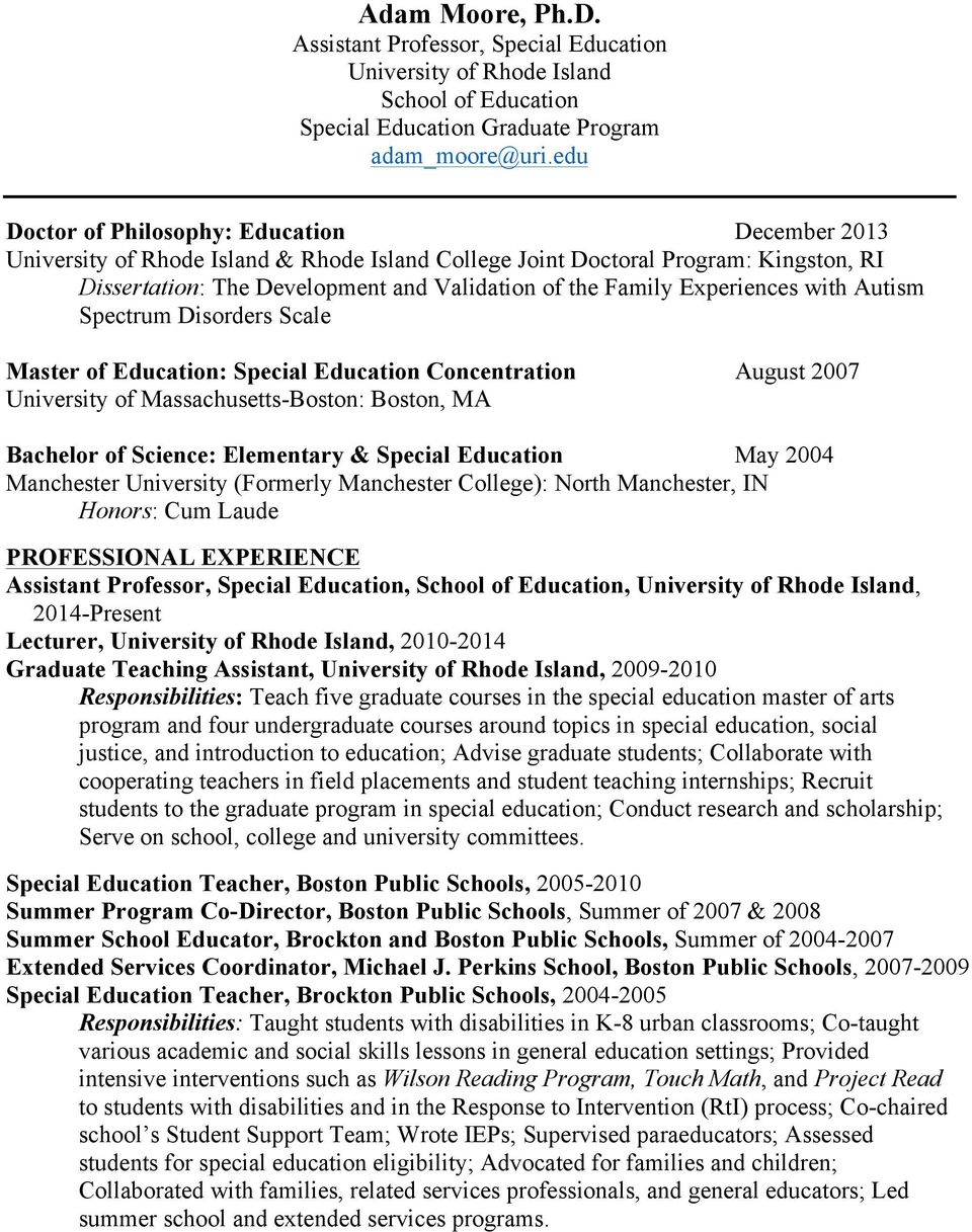 Experiences with Autism Spectrum Disorders Scale Master of Education: Special Education Concentration August 2007 University of Massachusetts-Boston: Boston, MA Bachelor of Science: Elementary &