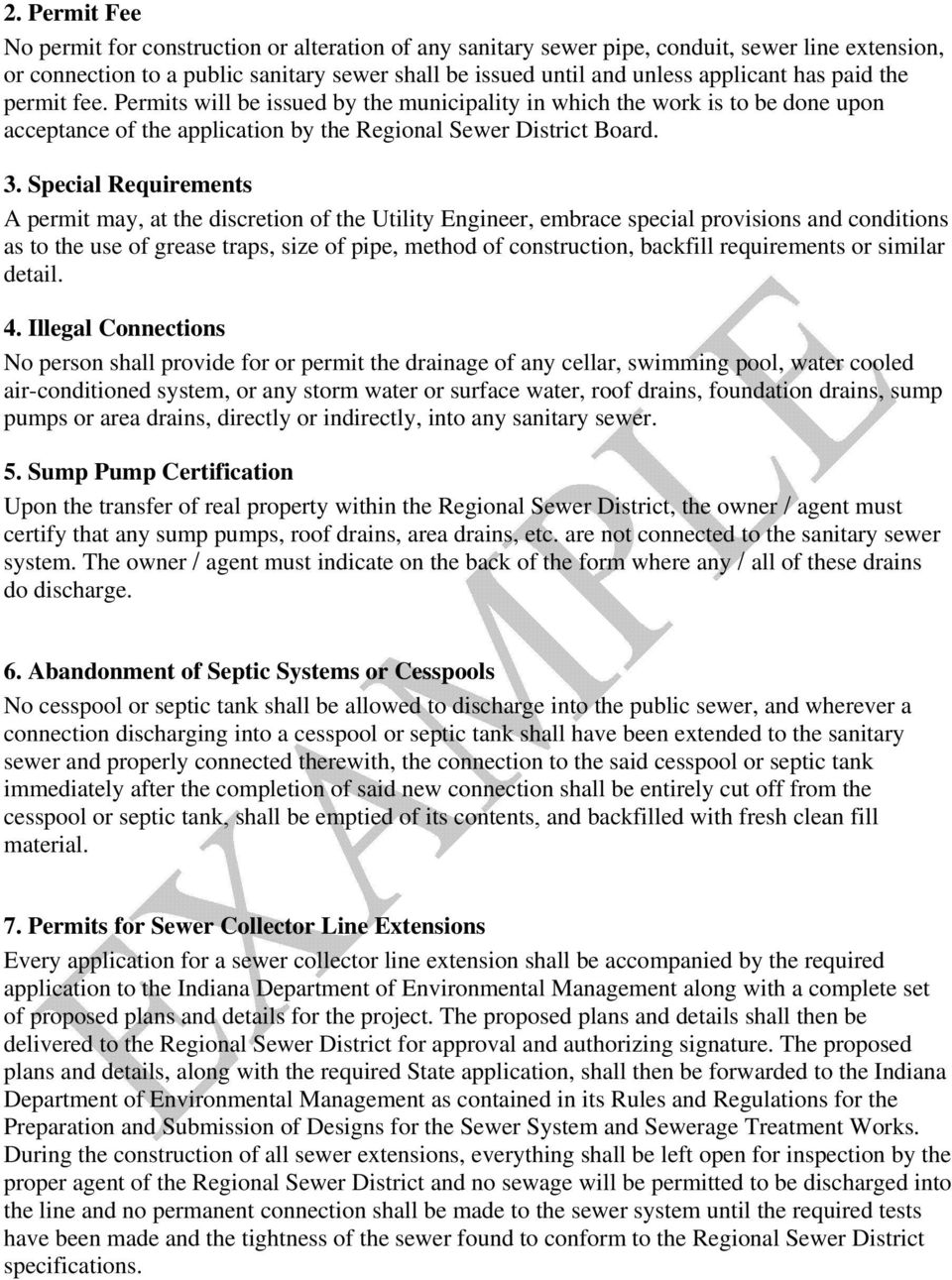 Special Requirements A permit may, at the discretion of the Utility Engineer, embrace special provisions and conditions as to the use of grease traps, size of pipe, method of construction, backfill