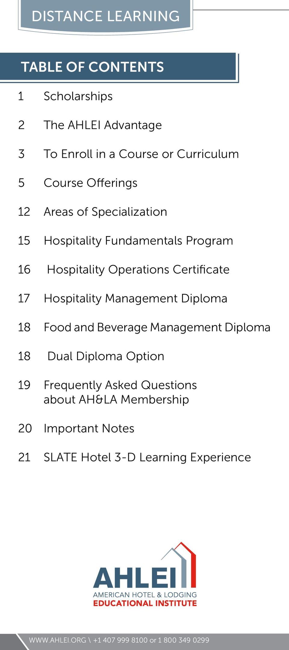 Management Diploma 18 Food and Beverage Management Diploma 18 Dual Diploma Option 19 Frequently Asked Questions