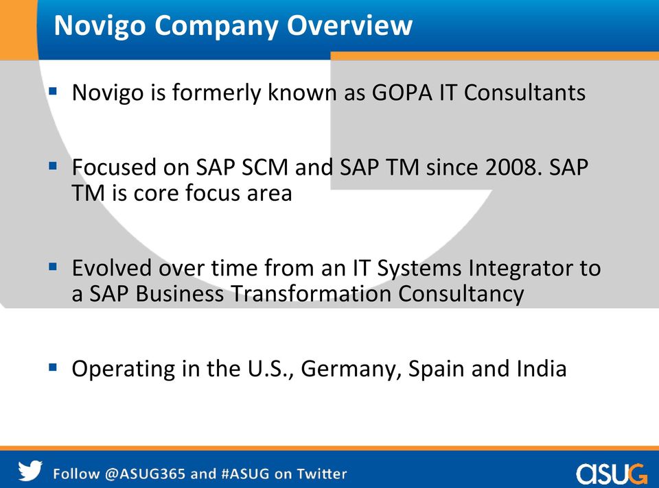 SAP TM is core focus area Evolved over time from an IT Systems