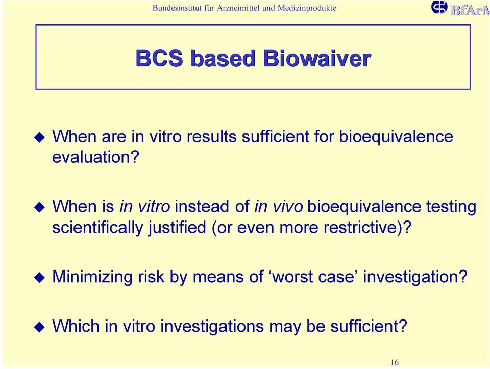 When is in vitro instead of in vivo bioequivalence testing scientifically