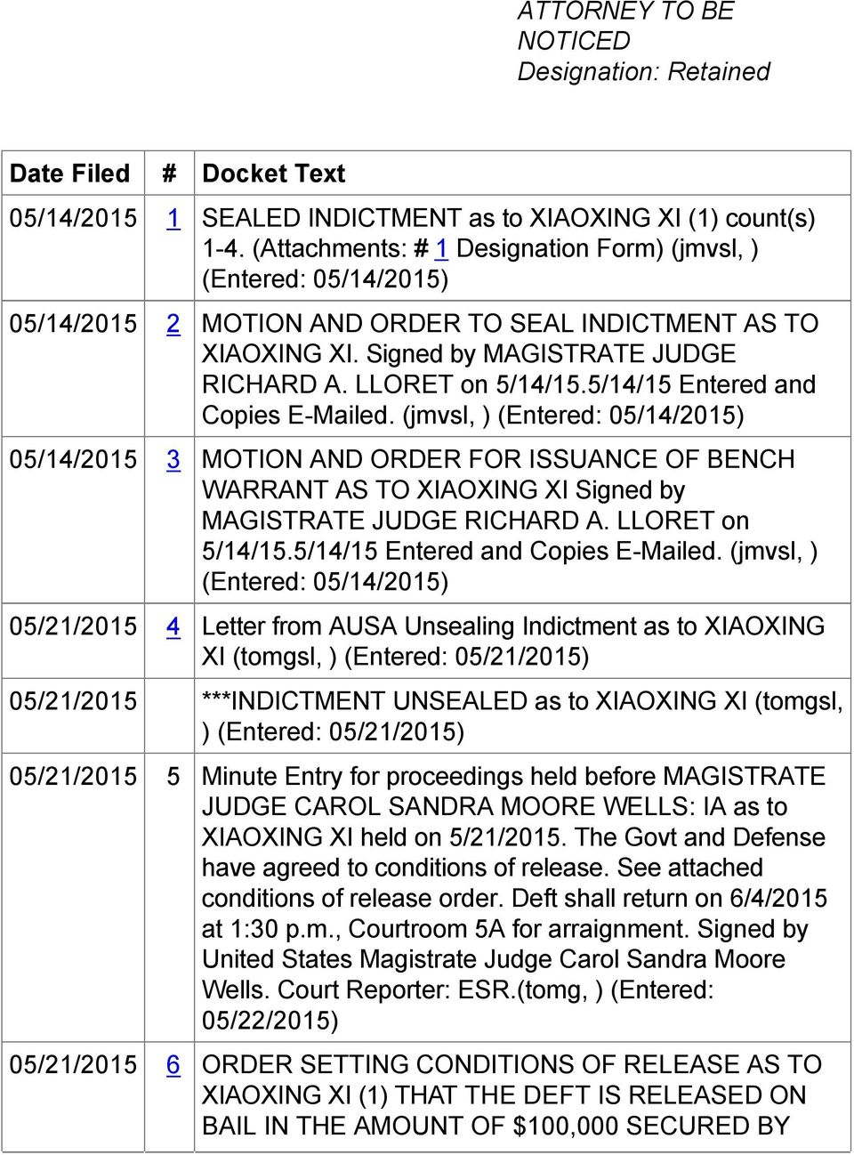 5/14/15 Entered and Copies E-Mailed. (jmvsl, ) (Entered: 05/14/2015) 05/14/2015 3 MOTION AND ORDER FOR ISSUANCE OF BENCH WARRANT AS TO XIAOXING XI Signed by MAGISTRATE JUDGE RICHARD A.