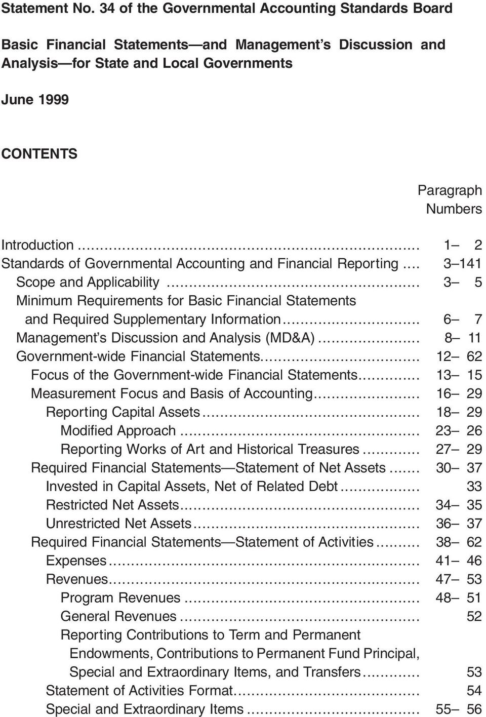 .. 1 2 Standards of Governmental Accounting and Financial Reporting... 3 141 Scope and Applicability... 3 5 Minimum Requirements for Basic Financial Statements and Required Supplementary Information.